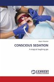 CONSCIOUS SEDATION