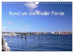 Rund um die Kieler Förde (Wandkalender 2025 DIN A4 quer), CALVENDO Monatskalender