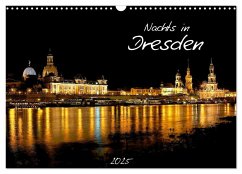 Nachts in Dresden (Wandkalender 2025 DIN A3 quer), CALVENDO Monatskalender