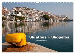 Skiathos + Skopelos (Wandkalender 2025 DIN A3 quer), CALVENDO Monatskalender - Calvendo;Schickert, Peter