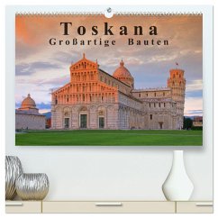 Toskana - Großarige Bauten (hochwertiger Premium Wandkalender 2025 DIN A2 quer), Kunstdruck in Hochglanz