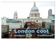 London cool - modern + traditionell (Wandkalender 2025 DIN A3 quer), CALVENDO Monatskalender