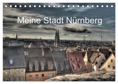 Meine Stadt Nürnberg 2025 (Tischkalender 2025 DIN A5 quer), CALVENDO Monatskalender