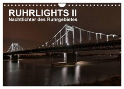 Ruhrlights II - Nachtlichter des Ruhrgebietes (Wandkalender 2025 DIN A4 quer), CALVENDO Monatskalender - Calvendo;Heymanns -Der Nachtfotografierer-, Rolf