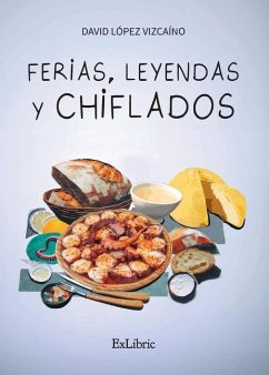 Ferias, leyendas y chiflados - López Vizcaíno, David