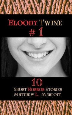 Bloody Twine #1 - Marlott, Matthew L