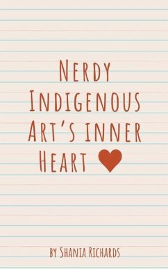 Nerdy Indigenous Art's inner Heart - Richards, Shania