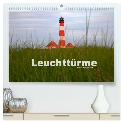 Leuchttürme (hochwertiger Premium Wandkalender 2025 DIN A2 quer), Kunstdruck in Hochglanz - Calvendo;Schickert, Peter