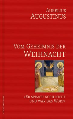 Vom Geheimnis der Weihnacht - Augustinus, Aurelius