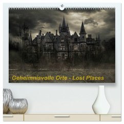 Geheimnisvolle Orte - Lost Places (hochwertiger Premium Wandkalender 2025 DIN A2 quer), Kunstdruck in Hochglanz