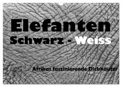 Elefanten Schwarz - Weiss (Wandkalender 2025 DIN A3 quer), CALVENDO Monatskalender