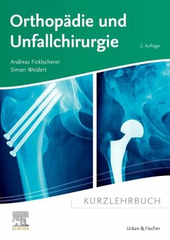 Kurzlehrbuch Orthopädie und Unfallchirurgie - Ficklscherer, Andreas;Weidert, Simon