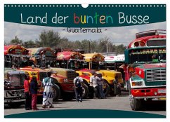 Land der bunten Busse - Guatemala (Wandkalender 2025 DIN A3 quer), CALVENDO Monatskalender - Calvendo;Flori0