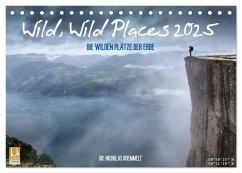 Wild, Wild Places 2025 (Tischkalender 2025 DIN A5 quer), CALVENDO Monatskalender