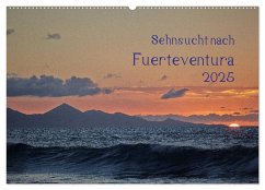 Sehnsucht nach Fuerteventura (Wandkalender 2025 DIN A2 quer), CALVENDO Monatskalender - Calvendo;Jordan, Michael