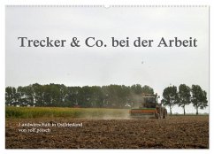 Trecker & Co. bei der Arbeit - Landwirtschaft in Ostfriesland (Wandkalender 2025 DIN A2 quer), CALVENDO Monatskalender - Calvendo;pötsch - ropo13, rolf