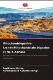 Mitochondriopathie- Archée/Mitochondriale Digoxine et Na-K ATPase