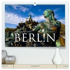 Berlin ¿ Weltstadt mit Herz (hochwertiger Premium Wandkalender 2025 DIN A2 quer), Kunstdruck in Hochglanz - Calvendo;Bruhn, Olaf