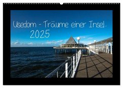 Usedom - Träume einer Insel (Wandkalender 2025 DIN A2 quer), CALVENDO Monatskalender