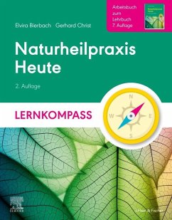 Naturheilpraxis Heute Lernkompass - Arbeitsbuch zum Lehrbuch 7. Auflage - Bierbach, Elvira;Christ, Gerhard