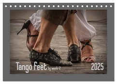 Tango feet (Tischkalender 2025 DIN A5 quer), CALVENDO Monatskalender