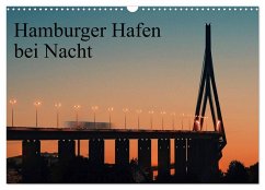 Hamburger Hafen bei Nacht (Wandkalender 2025 DIN A3 quer), CALVENDO Monatskalender - Calvendo;Kling, Jens