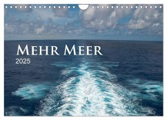 Mehr Meer (Wandkalender 2025 DIN A4 quer), CALVENDO Monatskalender
