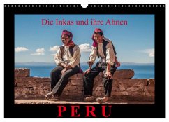 Peru, die Inkas und ihre Ahnen (Wandkalender 2025 DIN A3 quer), CALVENDO Monatskalender - Calvendo;Ritterbach, Jürgen