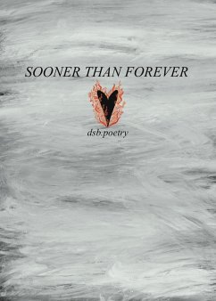 Sooner Than Forever - Poetry, Dsb