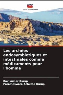 Les archées endosymbiotiques et intestinales comme médicaments pour l'homme - Kurup, Ravikumar;Achutha Kurup, Parameswara