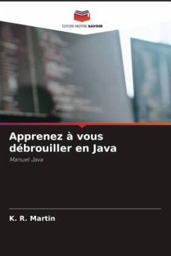 Apprenez à vous débrouiller en Java - Martin, K. R.