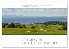 Emotionale Momente: Die schönsten Golfplätze auf Mallorca. (Wandkalender 2025 DIN A2 quer), CALVENDO Monatskalender