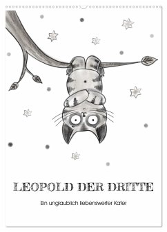 LEOPOLD DER DRITTE - Ein unglaublich liebenswerter Kater (Wandkalender 2025 DIN A2 hoch), CALVENDO Monatskalender