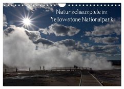 Naturschauspiele im Yellowstone Nationalpark (Wandkalender 2025 DIN A4 quer), CALVENDO Monatskalender