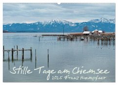 Stille Tage am Chiemsee (Wandkalender 2025 DIN A2 quer), CALVENDO Monatskalender