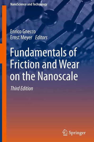 Fundamentals of Friction and Wear on the Nanoscale Fundamentals of Friction and Wear on the Nanoscale