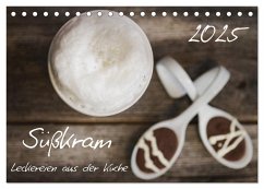 Süßkram - Leckereien aus der Küche (Tischkalender 2025 DIN A5 quer), CALVENDO Monatskalender