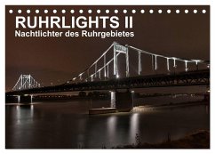 Ruhrlights II - Nachtlichter des Ruhrgebietes (Tischkalender 2025 DIN A5 quer), CALVENDO Monatskalender - Calvendo;Heymanns -Der Nachtfotografierer-, Rolf