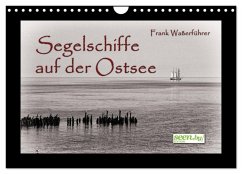 Segelschiffe auf der Ostsee (Wandkalender 2025 DIN A4 quer), CALVENDO Monatskalender