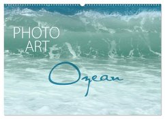 Photo-Art / Ozean (Wandkalender 2025 DIN A2 quer), CALVENDO Monatskalender
