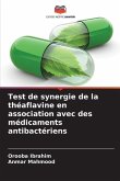 Test de synergie de la théaflavine en association avec des médicaments antibactériens