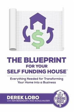 The Blueprint for Your Self Funding House - Bekendam, Ken; Schulhauser, Rod; Lobo, Derek