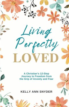 Living Perfectly Loved - Snyder, Kelly Ann