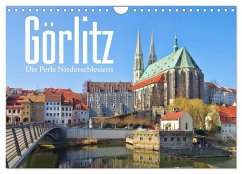 Görlitz - Die Perle Niederschlesiens (Wandkalender 2025 DIN A4 quer), CALVENDO Monatskalender