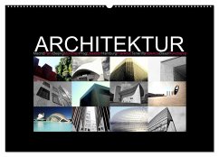 Architektur [Madrid, Paris, Beijing, München, Prag, Lissabon, Hamburg, Frankfurt, Teneriffa, Valencia, Basel, Ronchamp] (Wandkalender 2025 DIN A2 quer), CALVENDO Monatskalender