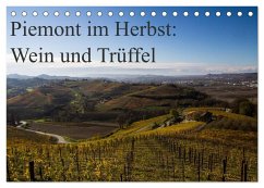 Piemont im Herbst: Wein und Trüffel (Tischkalender 2025 DIN A5 quer), CALVENDO Monatskalender