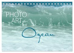 Photo-Art / Ozean (Tischkalender 2025 DIN A5 quer), CALVENDO Monatskalender