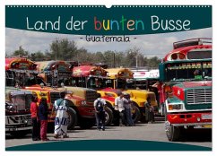 Land der bunten Busse - Guatemala (Wandkalender 2025 DIN A2 quer), CALVENDO Monatskalender - Calvendo;Flori0