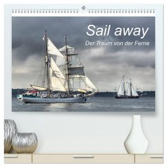 Sail away (hochwertiger Premium Wandkalender 2025 DIN A2 quer), Kunstdruck in Hochglanz