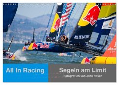 All In Racing - Segeln am Limit - Fotografien von Jens Hoyer (Wandkalender 2025 DIN A3 quer), CALVENDO Monatskalender - Calvendo;Hoyer, Jens